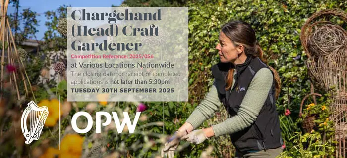 OPW Recruiting Chargehand (Head) Craft Gardeners at Prestigious sites across Ireland